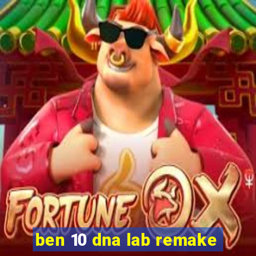 ben 10 dna lab remake